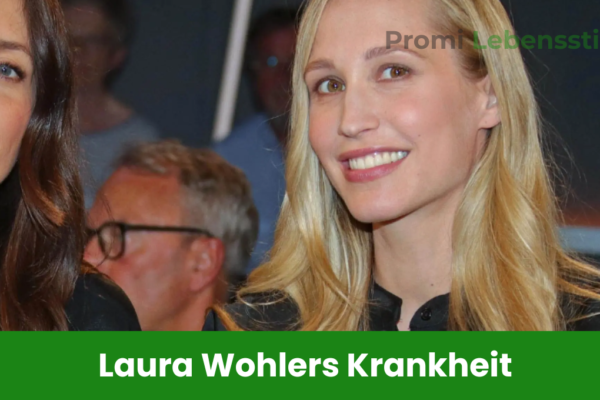 Laura Wohlers Krankheit