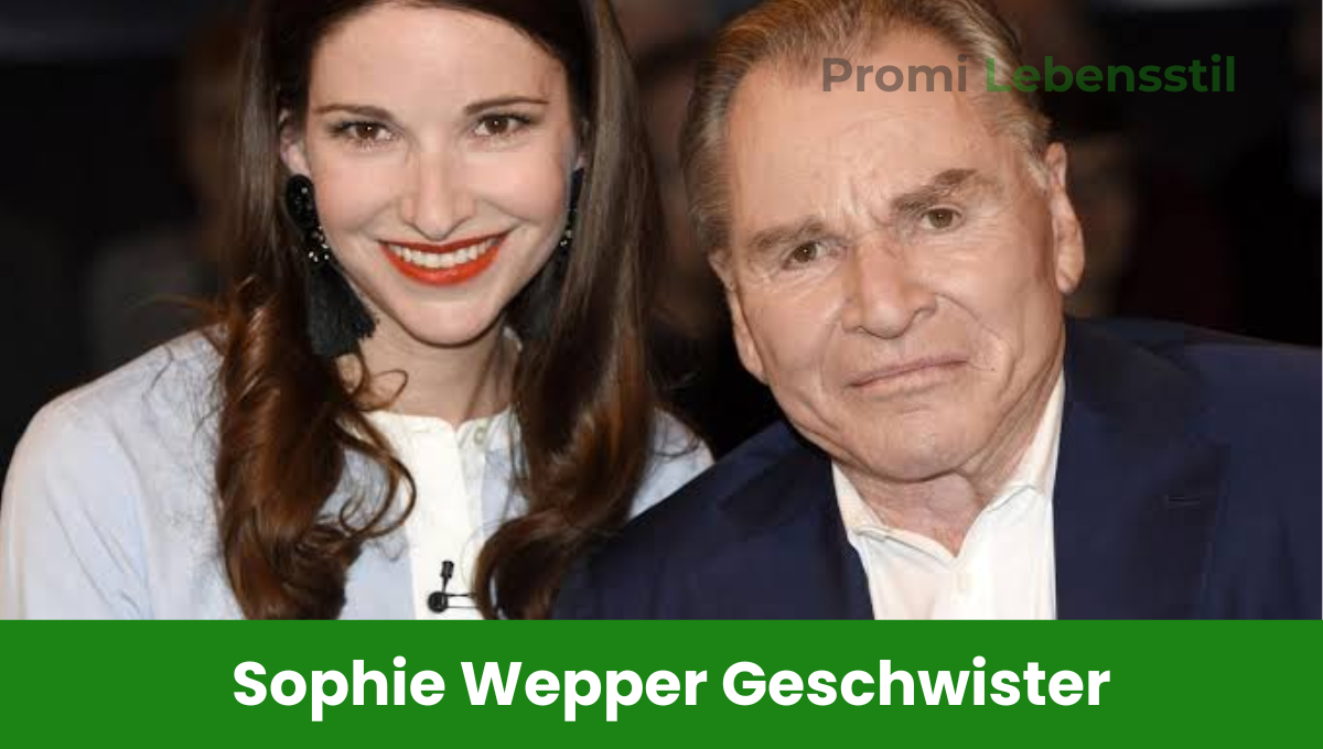 Sophie Wepper Geschwister