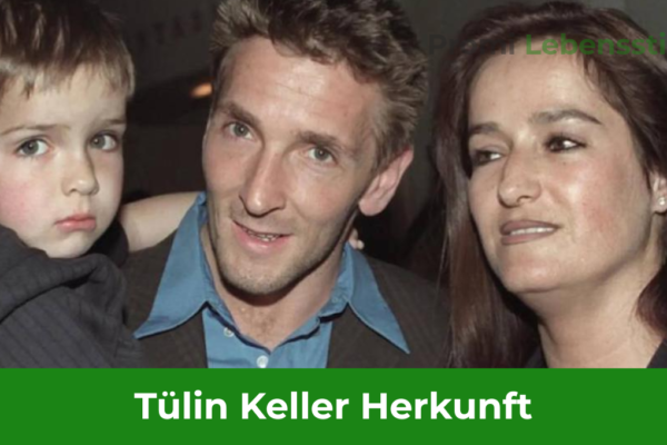 Tülin Keller Herkunft